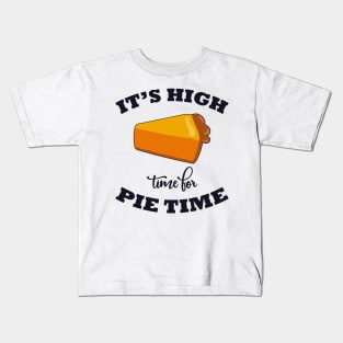 Its Hight Time for Pie time Kids T-Shirt